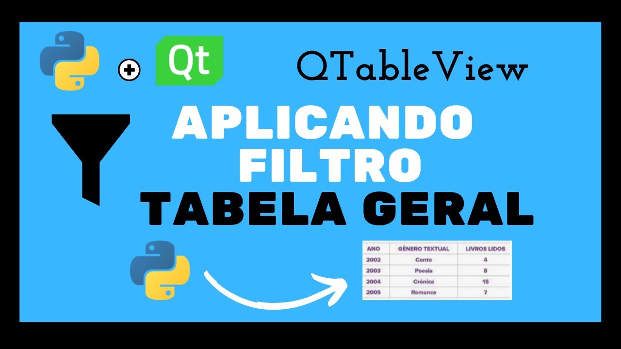 38 -  aplicando filtros na tabela Geral   QTableView
