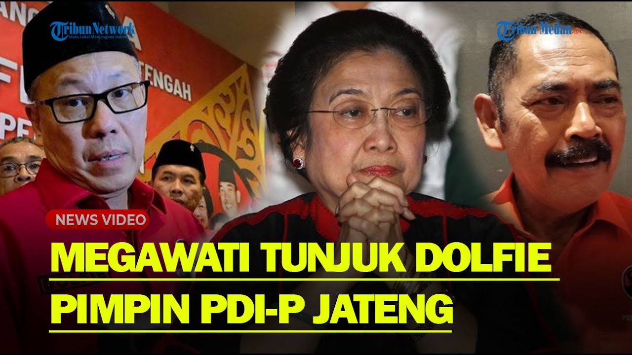 GESER POSISI FX RUDI, Megawati Tunjuk Dolfie Jadi Ketua DPD PDI Perjuangan Jateng