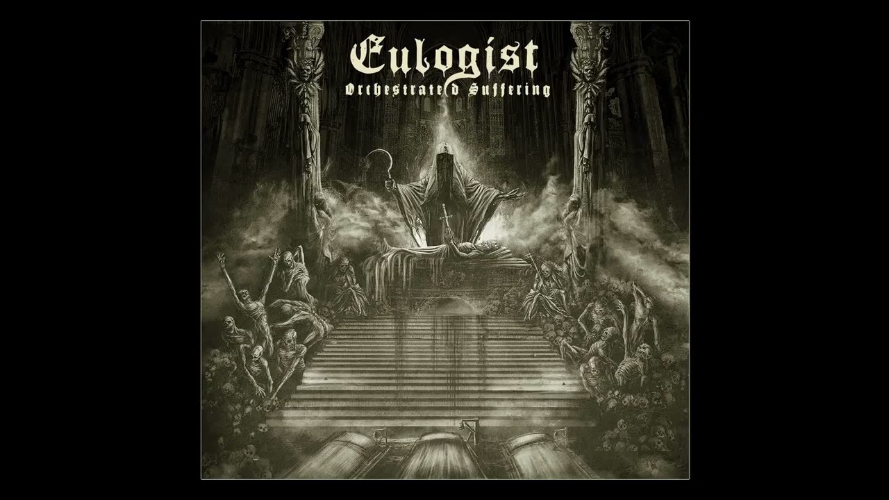 Eulogist-Orchestrated Suffering (Full Album)