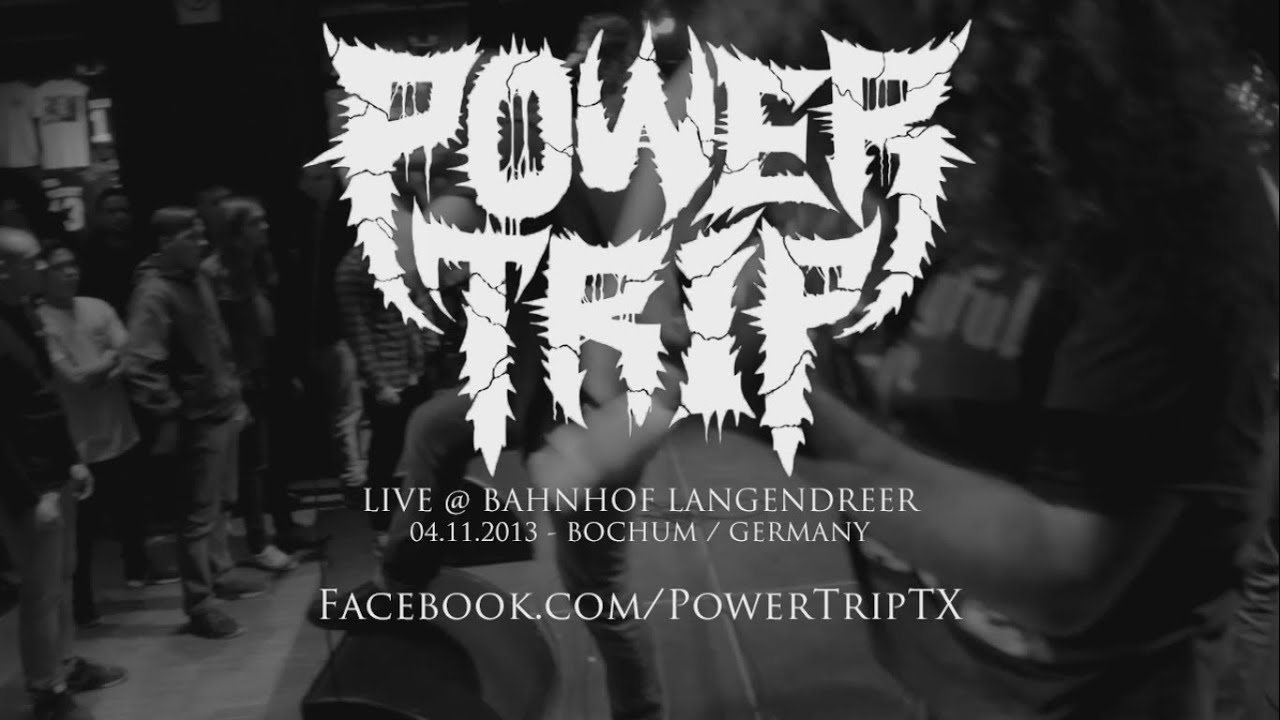 Power Trip Live @ Bahnhof Langendreer Bochum (HD)
