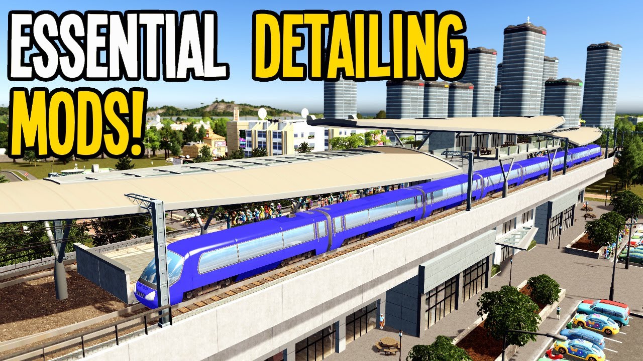Take Detailing to ANOTHER LEVEL With These Unmissable Mods in Cities Skylines!