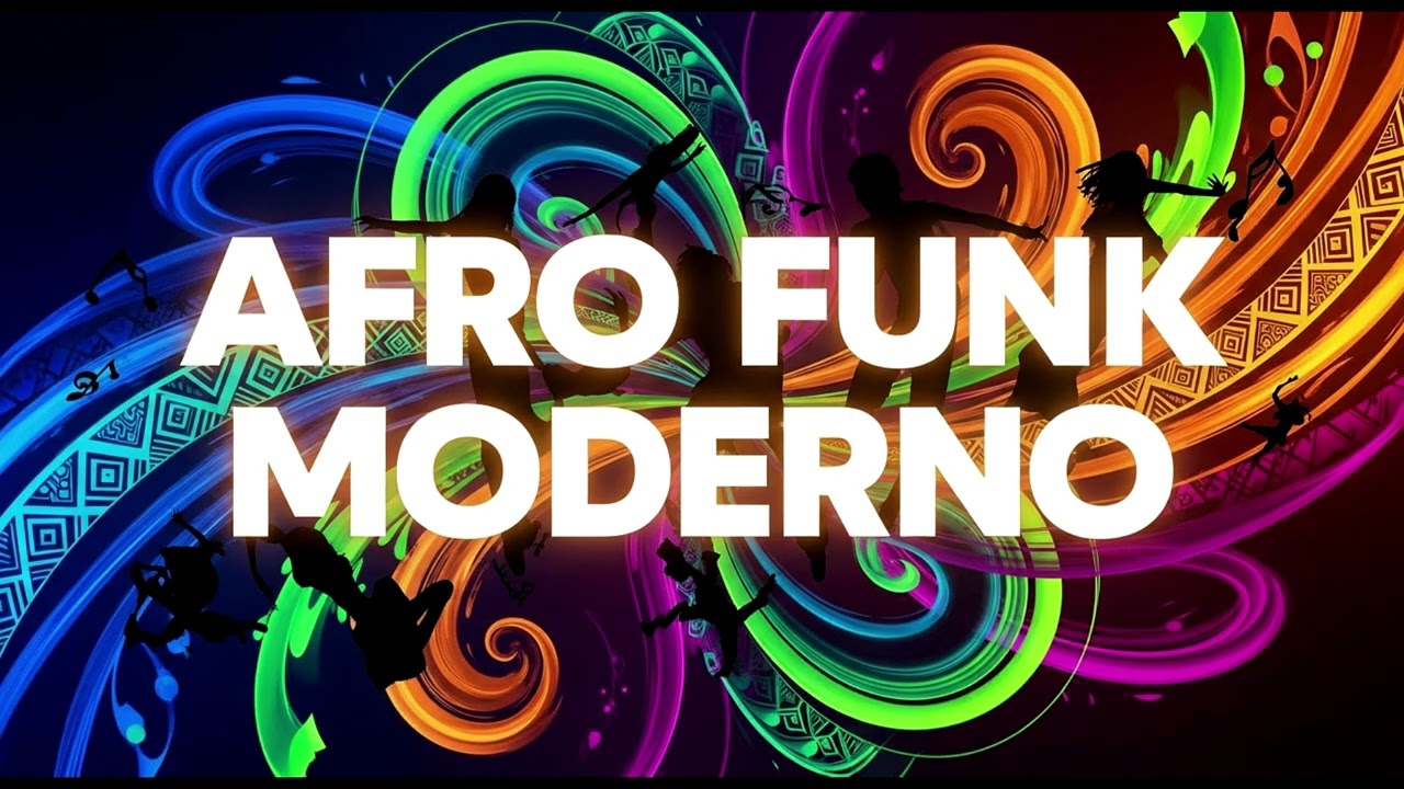 📀 Compilation - Afro Funk Moderno 🎶