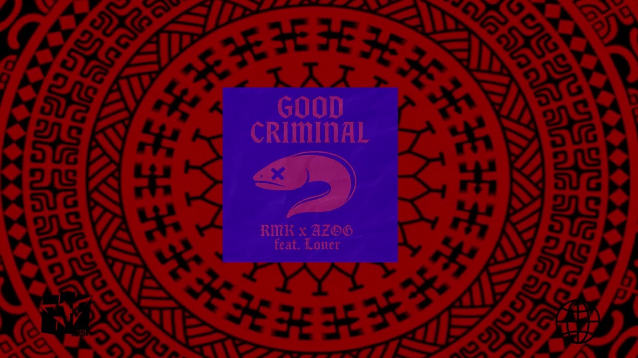 Good Criminal - Rmk x Azog feat Loner