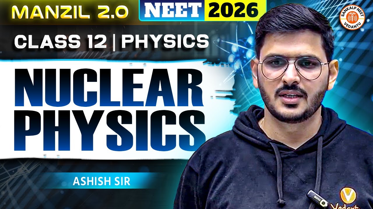 Nuclear Physics Lecture | Class 12 | Physics | NEET 2026 | ACP Sir