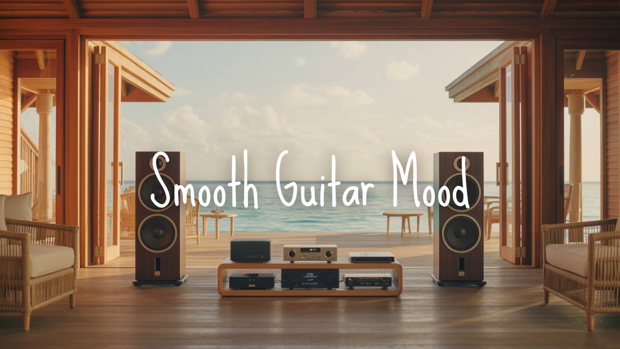 Smooth Guitar Mood | Chill Instrumentals for Your Personal Feel-Good Retreat