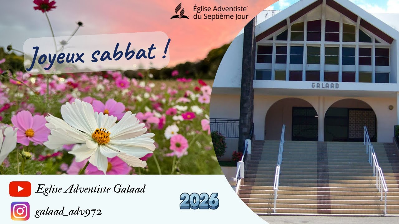 Culte du samedi 14 mars 2026 - Eglise Adventiste Galaad