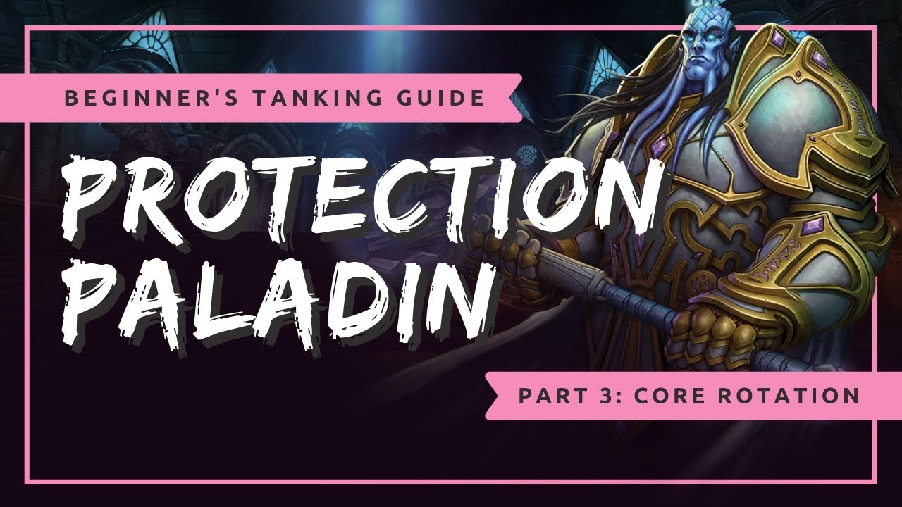 Beginner's Protection Paladin Tanking Guide - Part 3: Core Rotation | WoW BFA