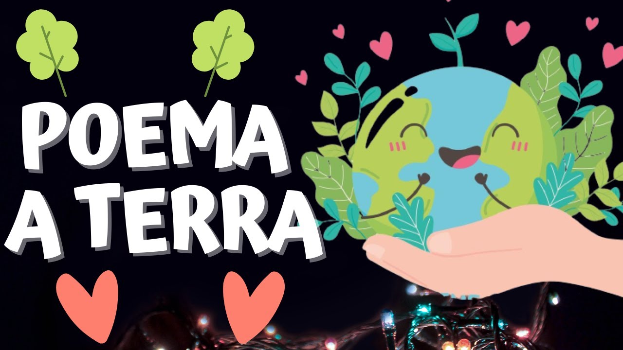 Dia do Meio Ambiente - Poema A Terra