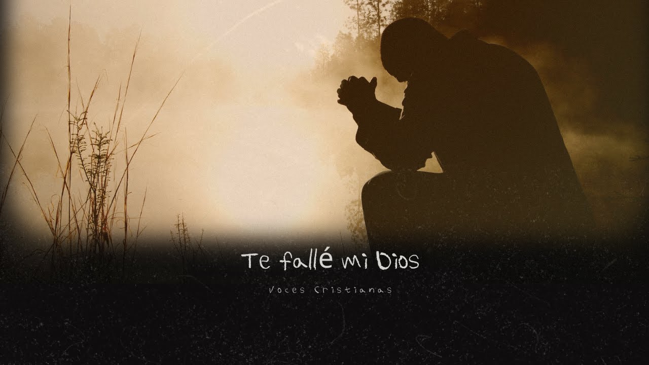 Te Fall&eacute; mi Dios - Ministerio Voces Cristianas