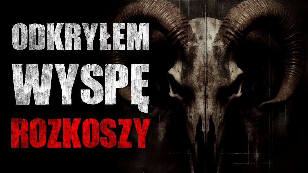 Odkryłem wyspę rozkoszy - Reddit CreepyPasta [Lektor PL]