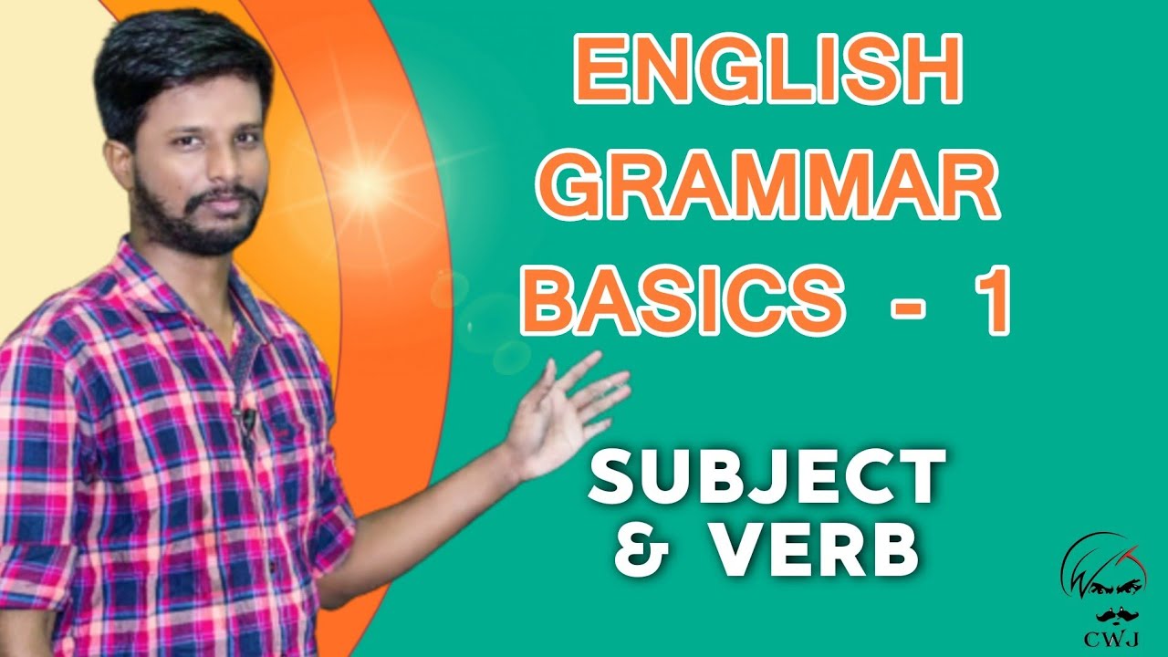 ENGLISH GRAMMAR BASICS - 1| SUBJECT AND VERB | MR. ABITH
