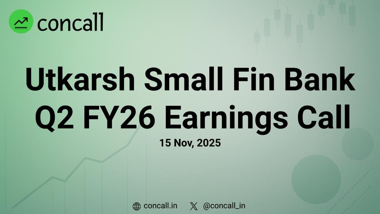 Utkarsh Small Finance Bank Q2 FY26 Earnings Conference Call | Concall.in