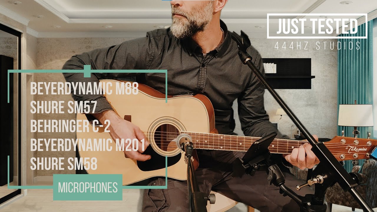 JUST TESTED: microphones for acoustic guitar - Beyerdynamic M88 M201 vs Shure SM57 vs Behringer c-2
