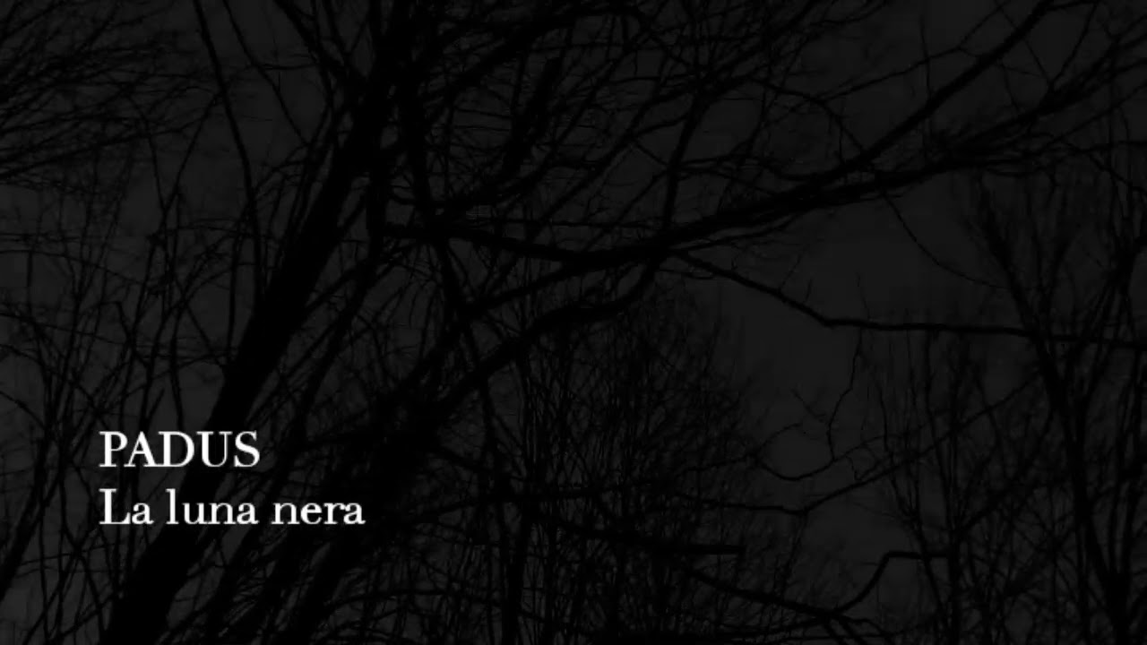 PADUS - La luna nera (Official video)