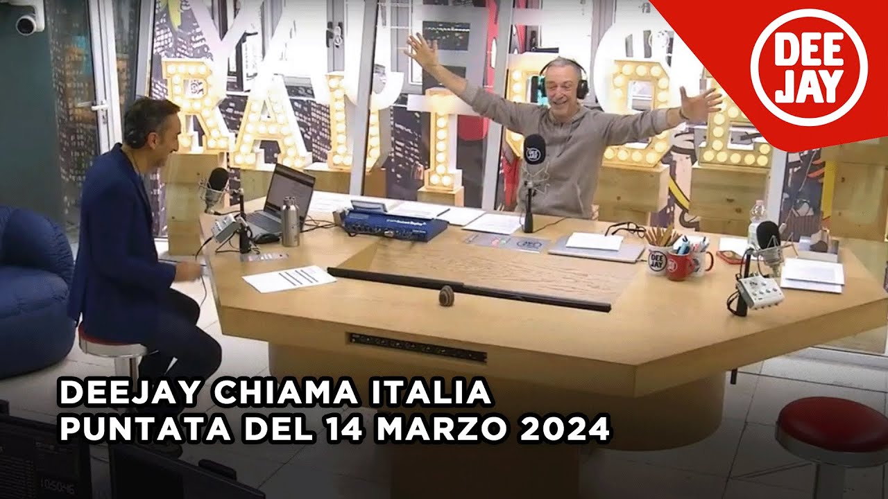 Deejay Chiama Italia - Puntata del 14 marzo 2024
