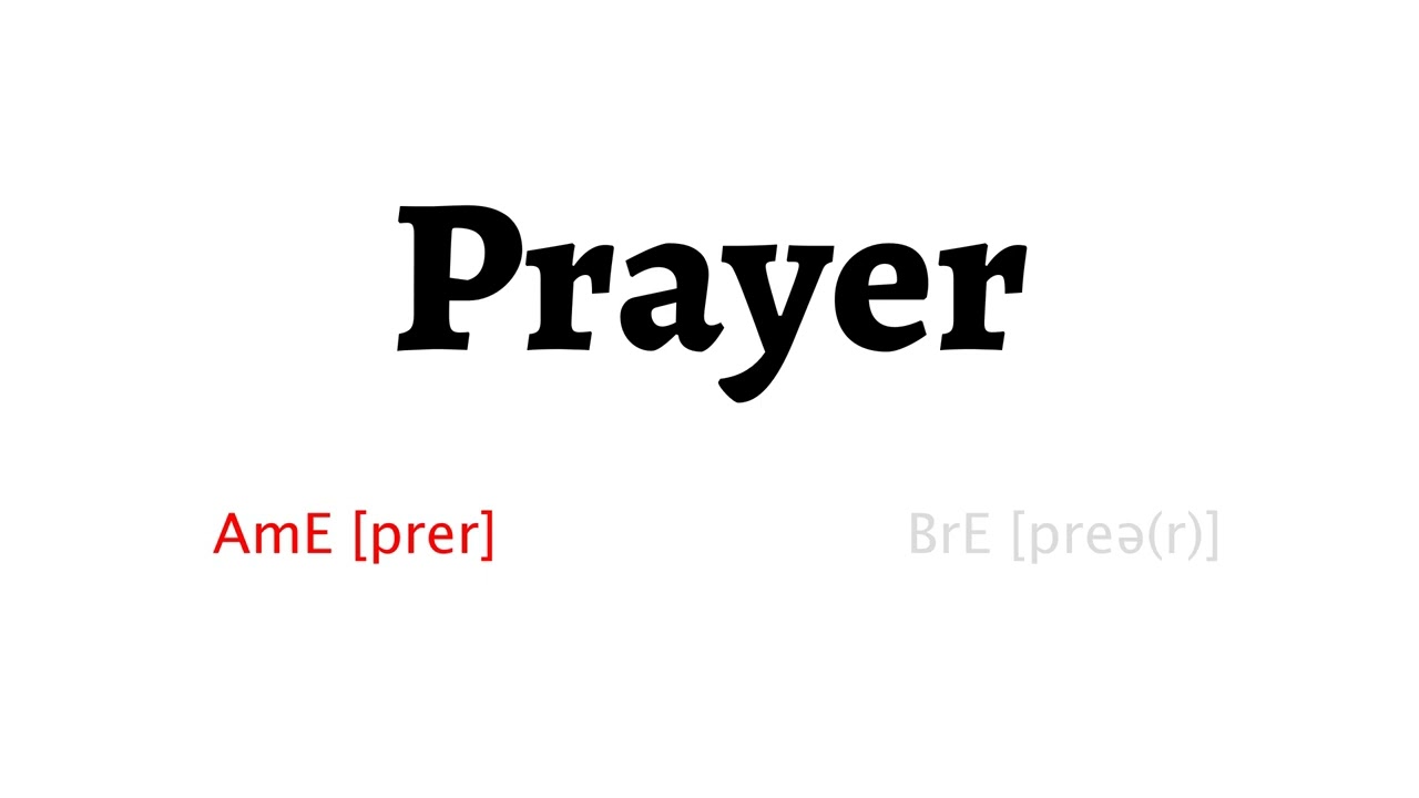 How to Pronounce prayer in American English and British English