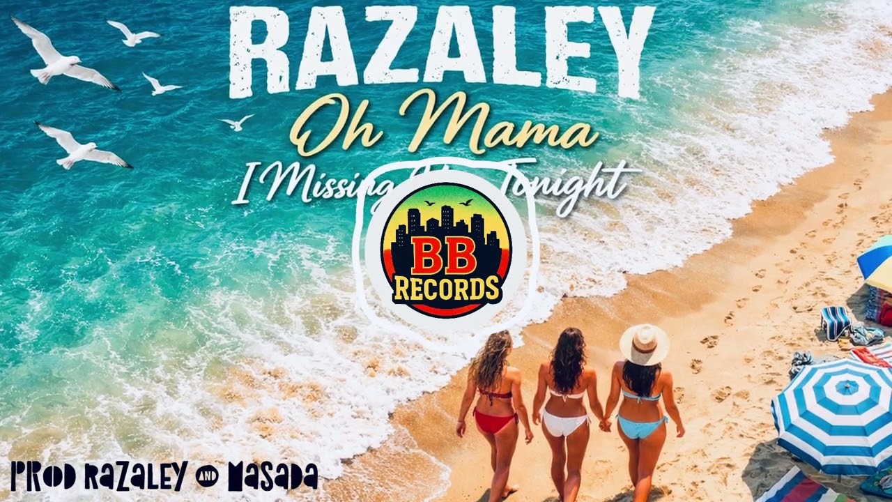 Razaley- Oh Mama Im missing you Tonight -