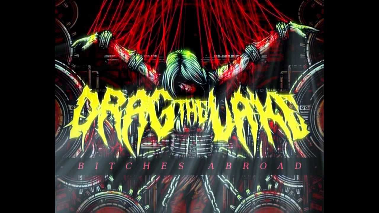 Drag The Lake - Bitches Abroad