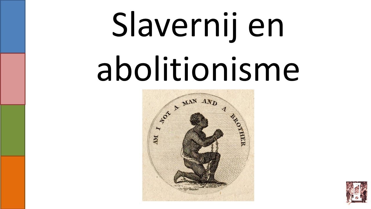 OUDE VIDEO!!! 7.  Slavernij en abolitionisme