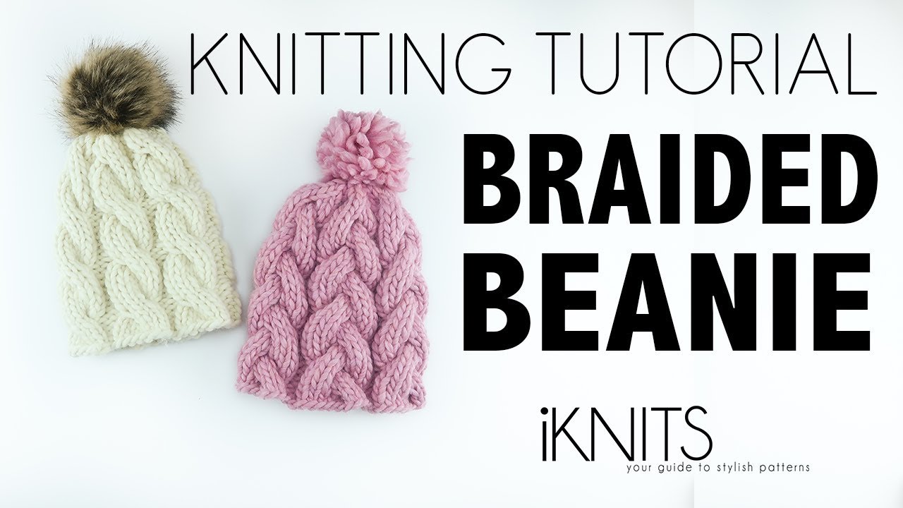 HOW TO KNIT A BRAIDED BEANIE
