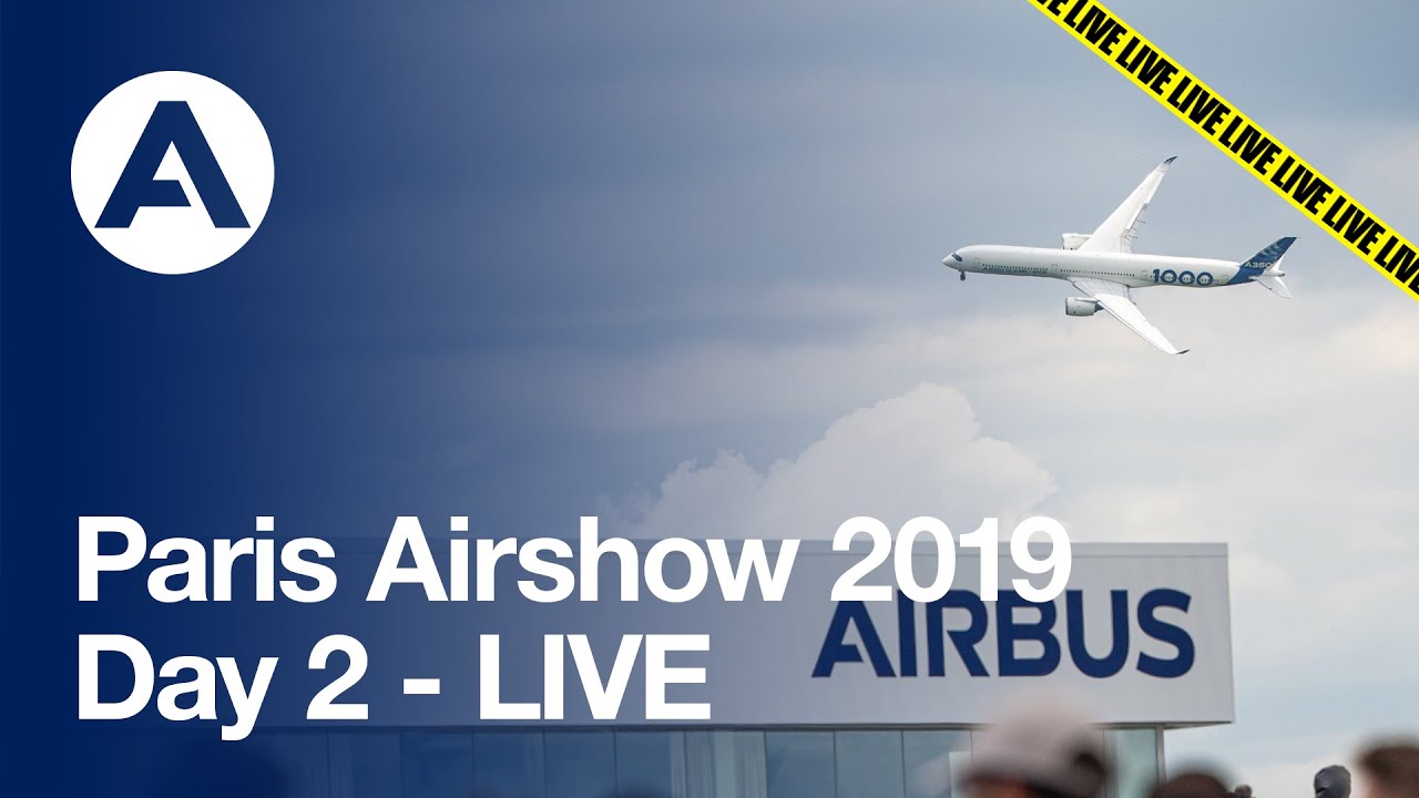 Paris Airshow 2019: Day 2 - LIVE