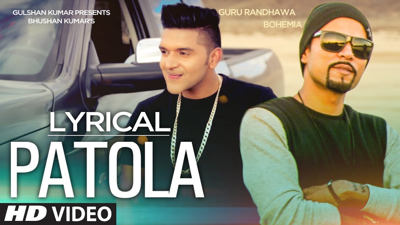 'Patola' Full Song with LYRICS | Guru Randhawa Feat. Bohemia
