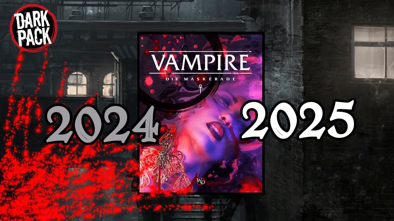 DAS erwartet VAMPIRE in 2025 (Kanalupdate, VtM, Wechselbalg, Wraith, Werwolf)