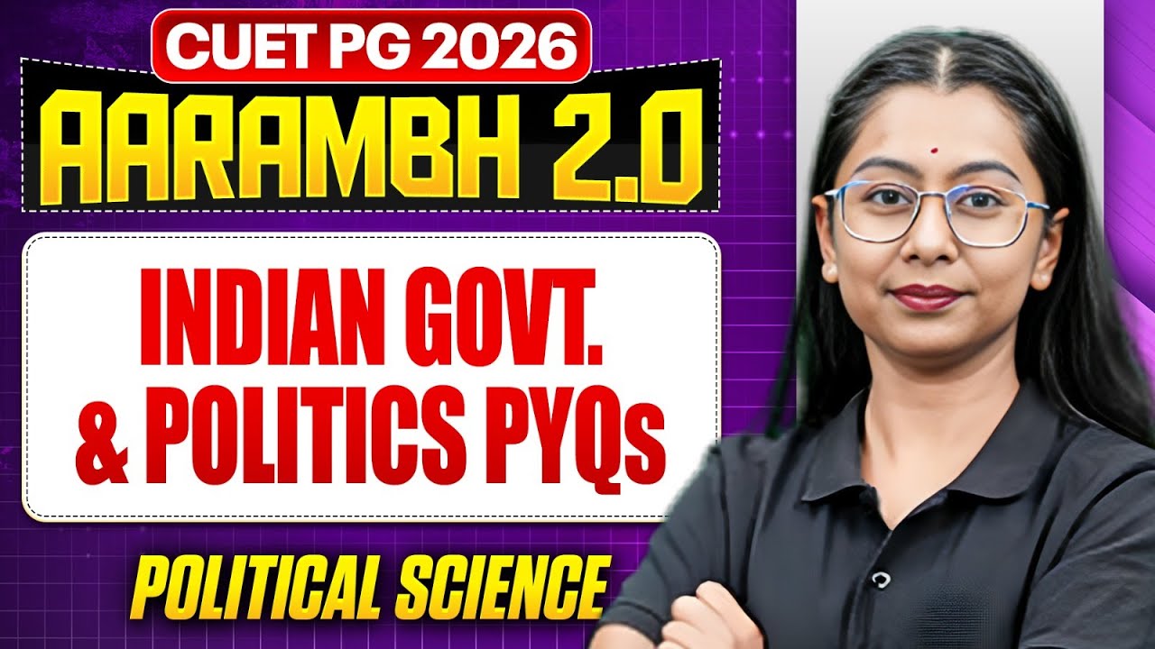 CUET PG 2026 | Indian Govt. & Politics PYQs | CUET PG 2026 Political Science | PW