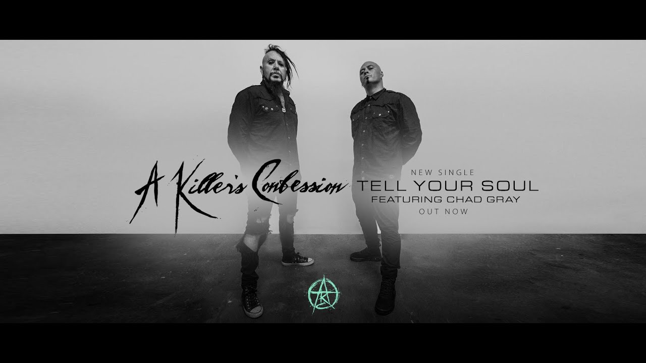 A Killer's Confession - TELL YOUR SOUL Featuring Chad Gray (Official Video)