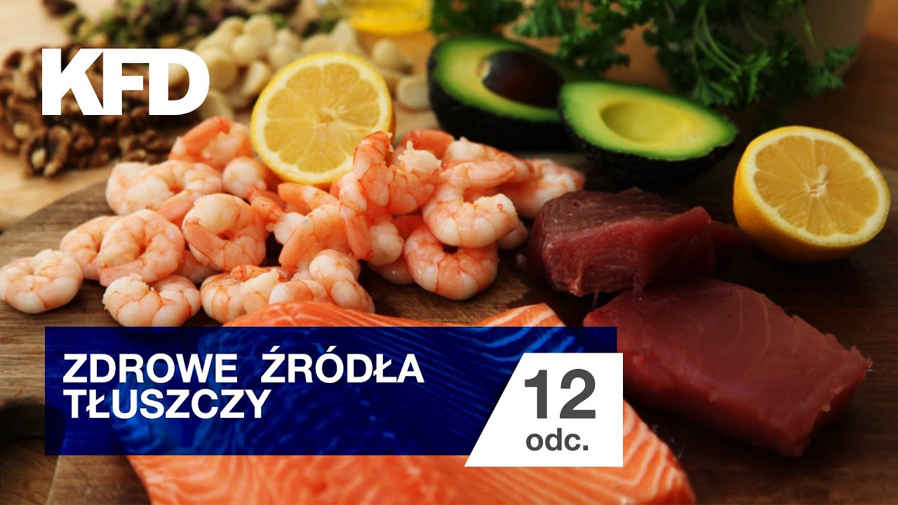 Dieta z Ajwen #12 Zdrowe źr&oacute;dła tłuszczy - KFD