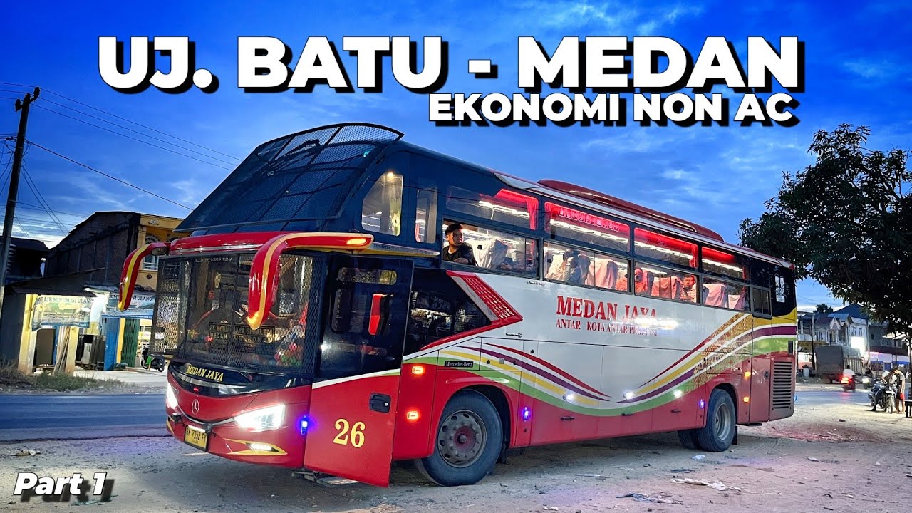Avante H8 Kaca Geser‼️Trip Bus Medan Jaya Ekonomi Non AC Ujung Batu - Medan Pt 1