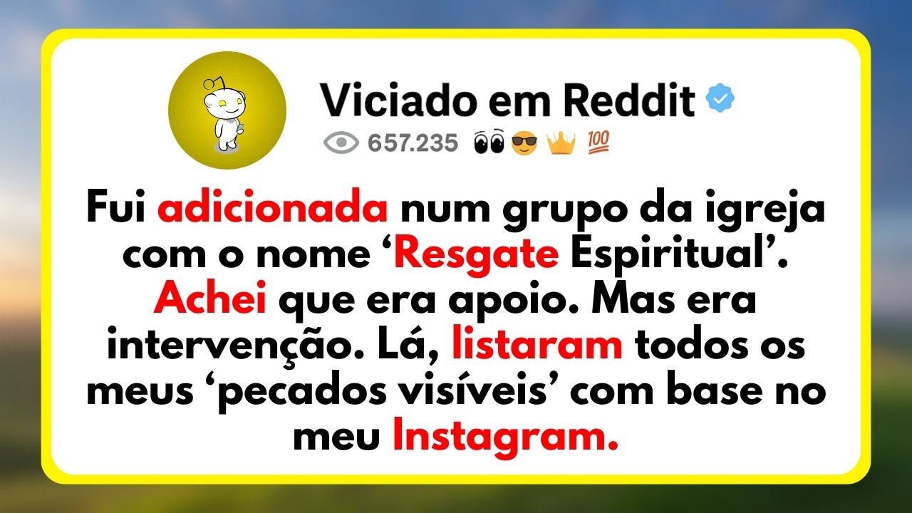 Fui Adicionada Num Grupo Da Igreja Com O Nome ‘Resgate Espiritual’. Achei Que Era Apoio. Mas Era...