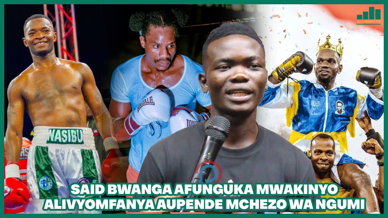 SAID BWANGA AFUNGUKA MWAKINYO ALIVYOMFANYA AUPENDE MCHEZO WA NGUMI/AMTAJA JUMA CHOKI/ NASIB RAMADHAN