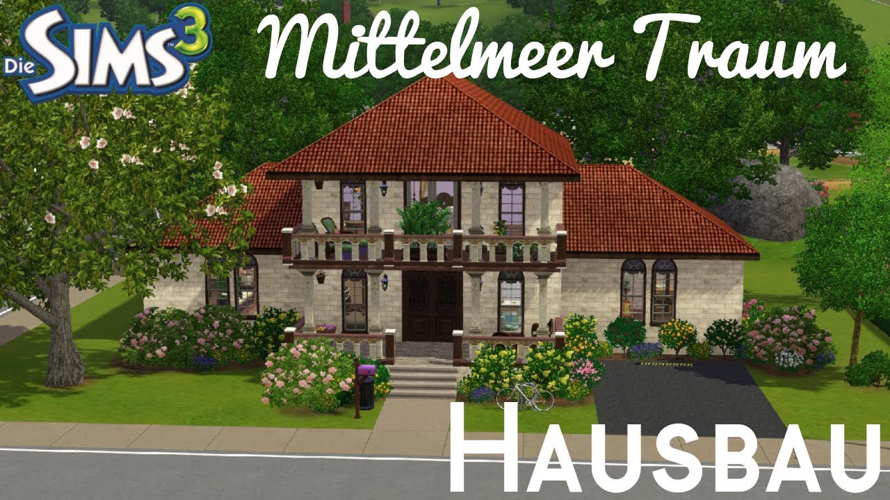 Sims 3 Hausbau - Mittelmeer Traum