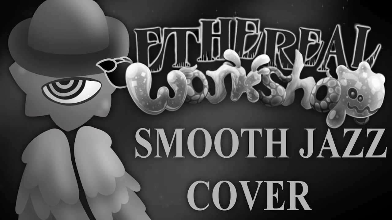 Ethereal Workshop - Smooth Jazz Cover
