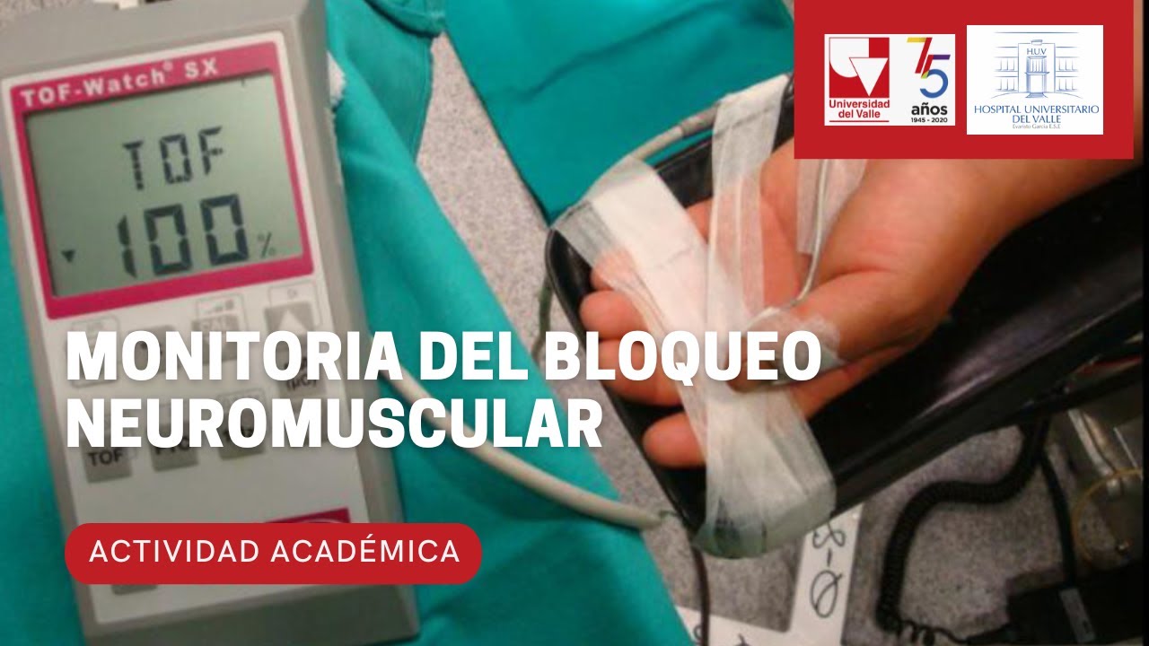 Monitoria del bloqueo neuromuscular