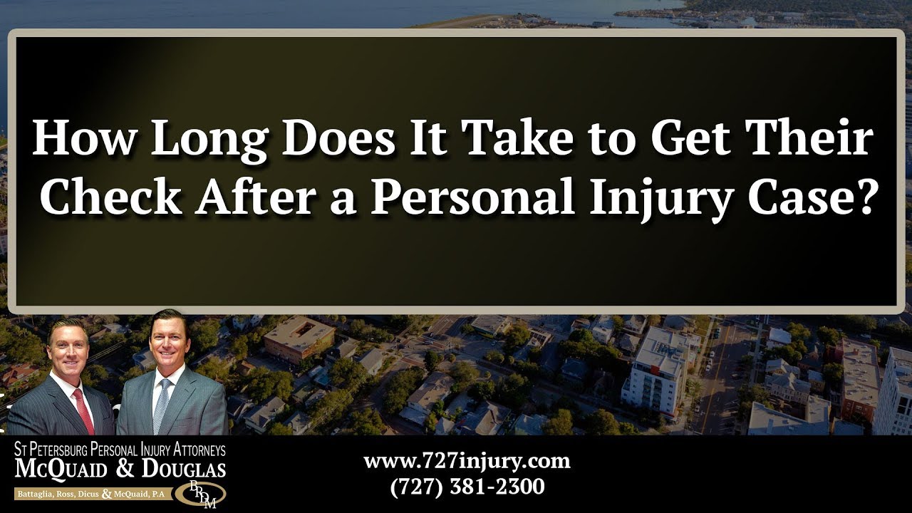 How Long Does It Take to Get a Check After a Personal Injury Case?