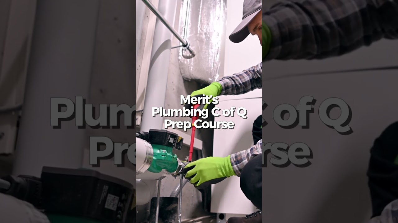 Sign Up For Merit’s Plumbing C of Q Prep Course!