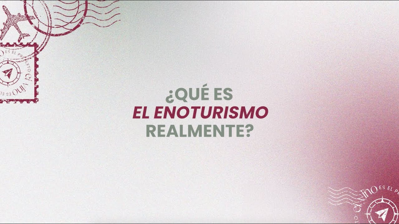 &iquest;Qu&eacute; es el Enoturismo?