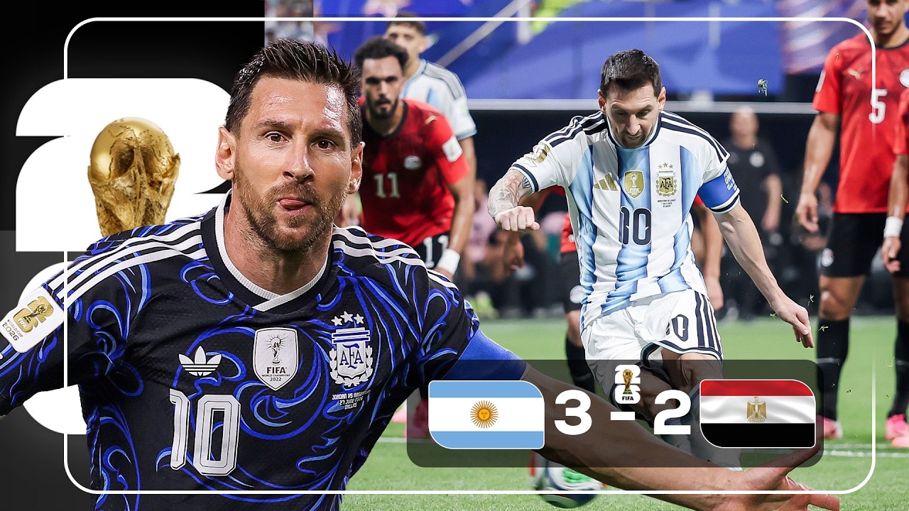 Argentina 3-2 Egypt Highlights | Messi Leads Argentina to Dramatic Victory!