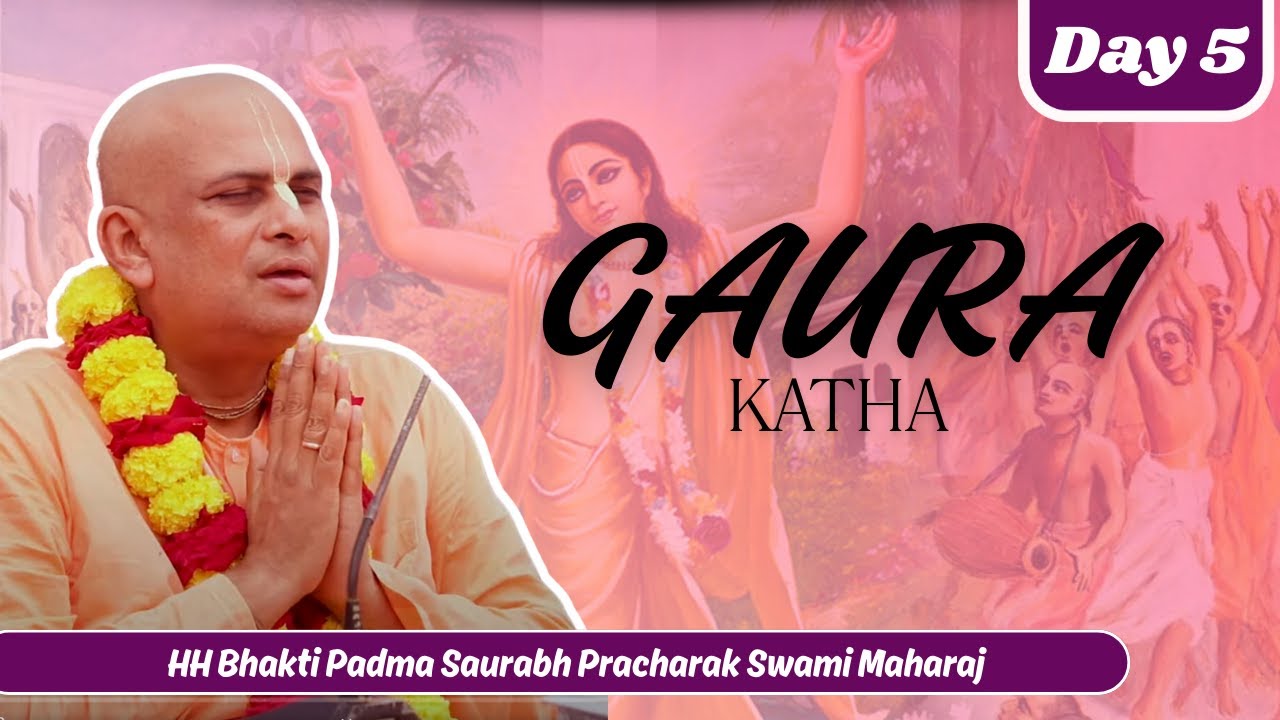 SRI GAURA KATHA ( Day- 5)| HH Bhakti Padma Saurabh Pracarak Swami Maharaj Ji |  ISKCON Chandigarh