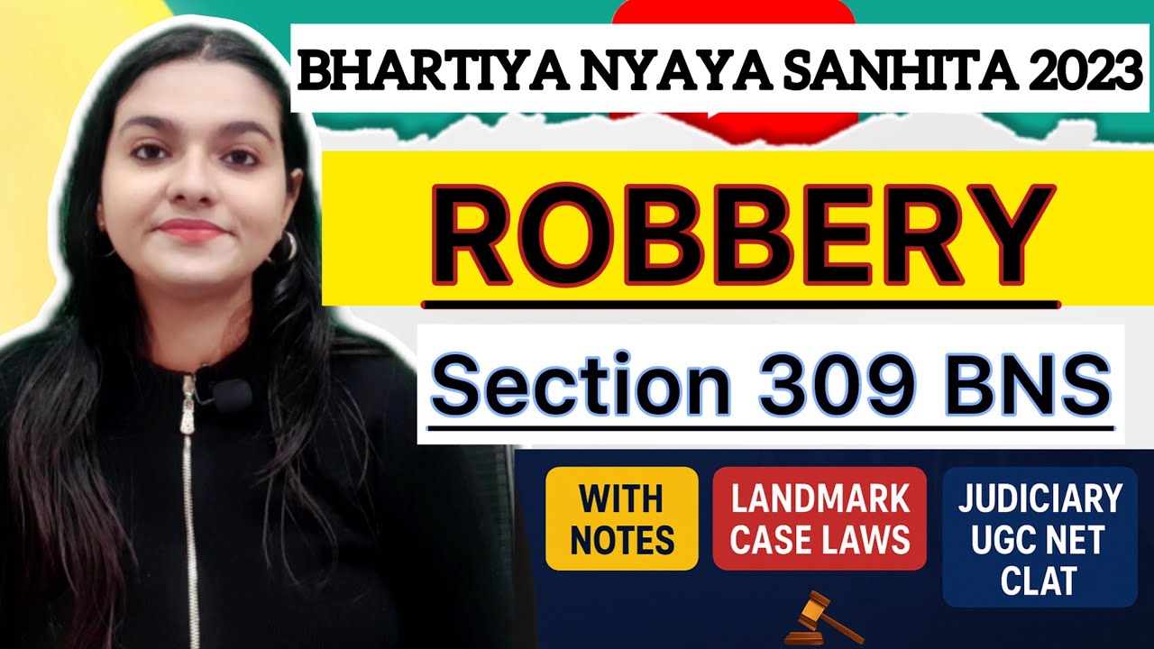 Robbery Section 309 Bharatiya Nyaya Sanhita 2023 lecture with notes BNS 2023