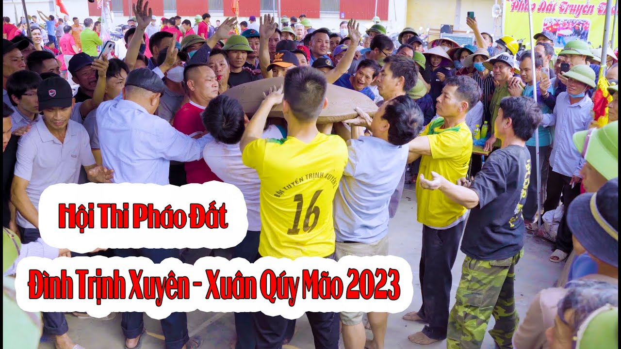GIAO LƯU PHÁO ĐẤT - MỪNG LỄ HỘI TRUYỀN THỐNG ĐÌNH TRỊNH XUYÊN - XUÂN QUÝ MÃO 2023