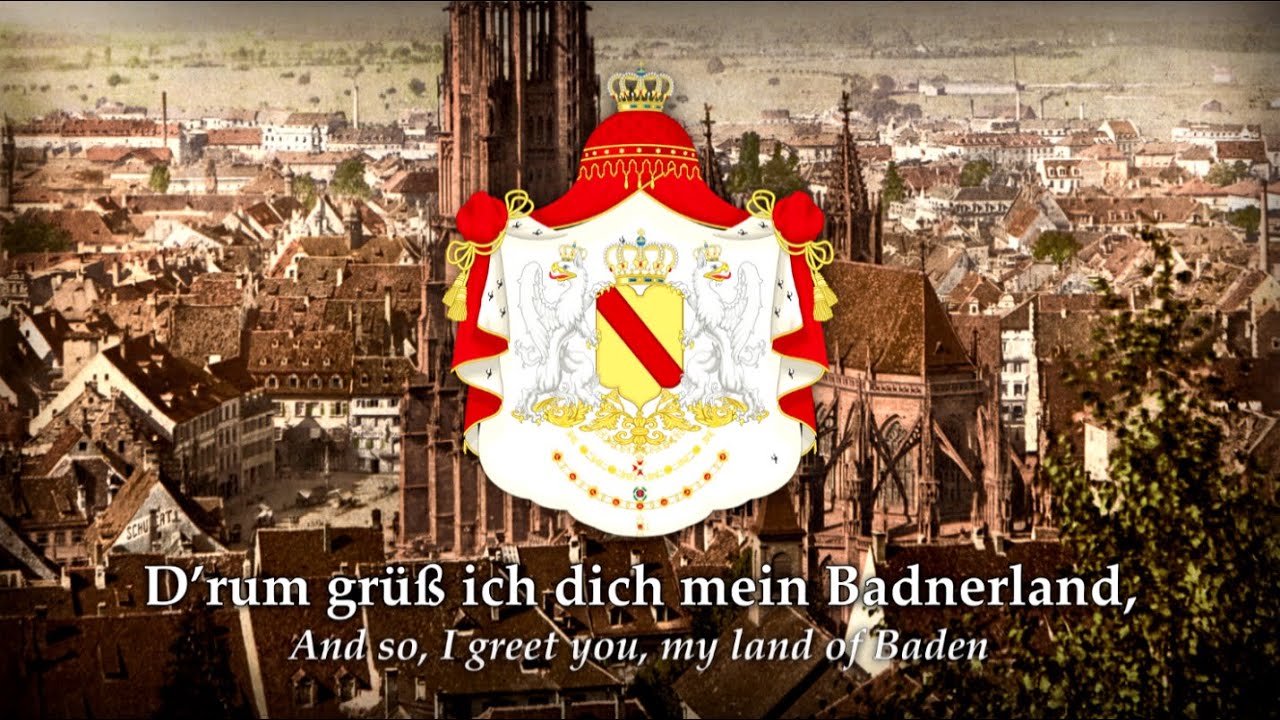 Badnerlied (Song of the Badners) Patriotic Song &bull; Grand Duchy of Baden  (1806&ndash;1918)