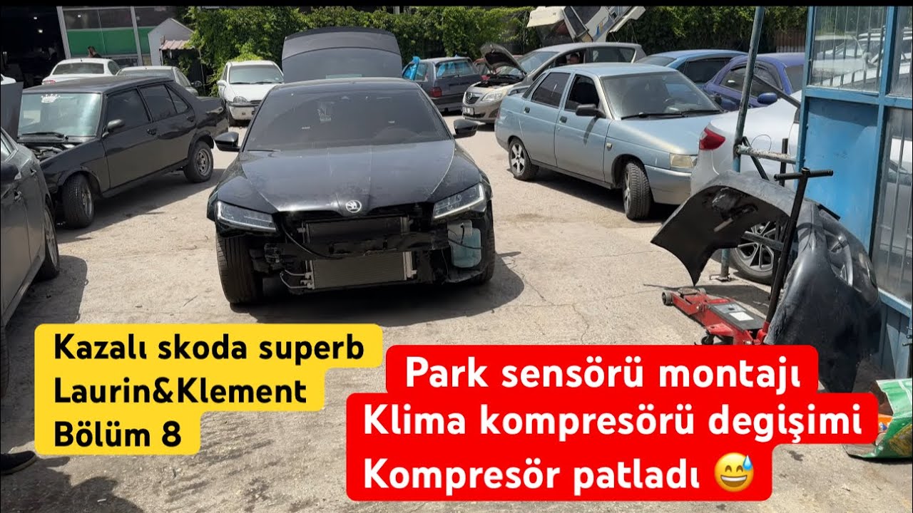 KAZALI SKODA SUPERB - LAURİN&KLEMENT / BÖLÜM 8 / KLİMA KOMRESÖRÜ PATLADI // PARK SENSÖRLERİ MONTAJI
