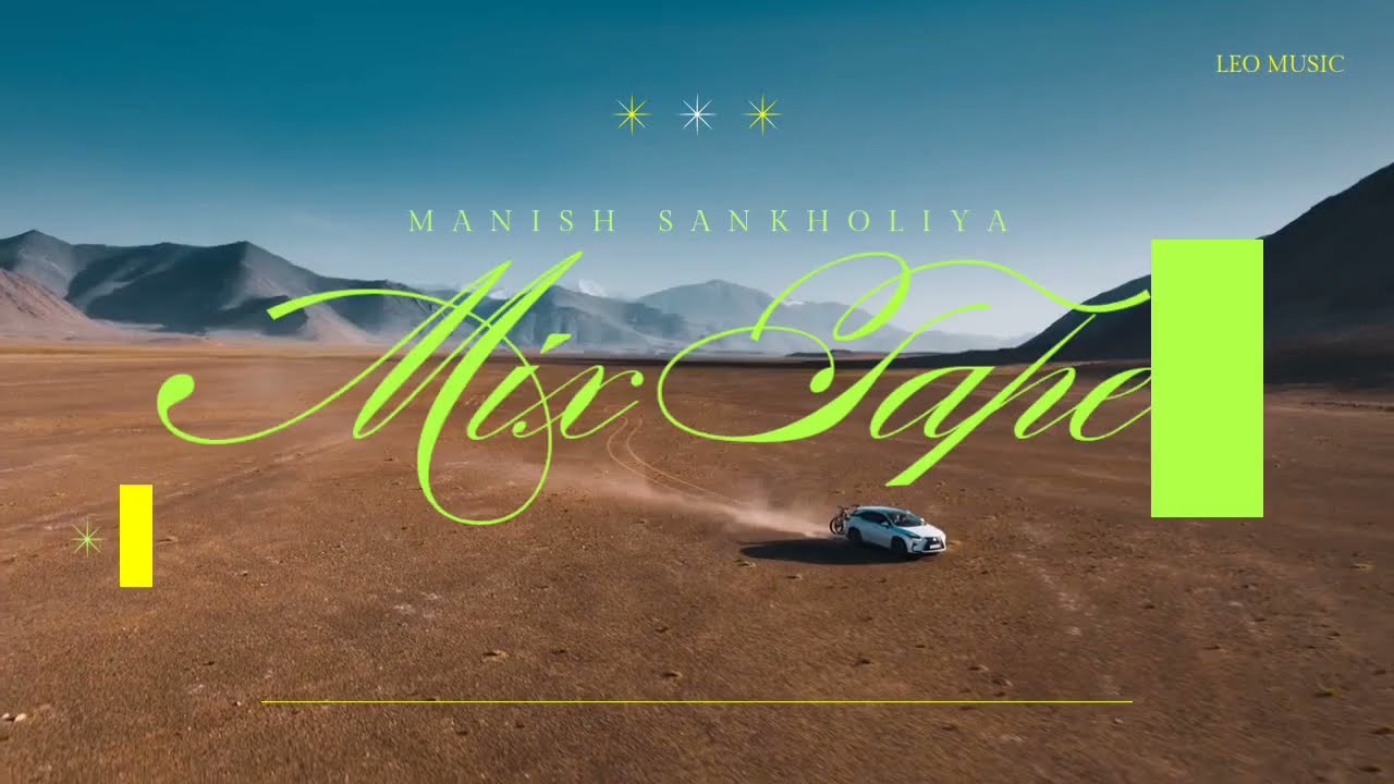 Mix Tape - Manish Sankholiya Punjabi Song