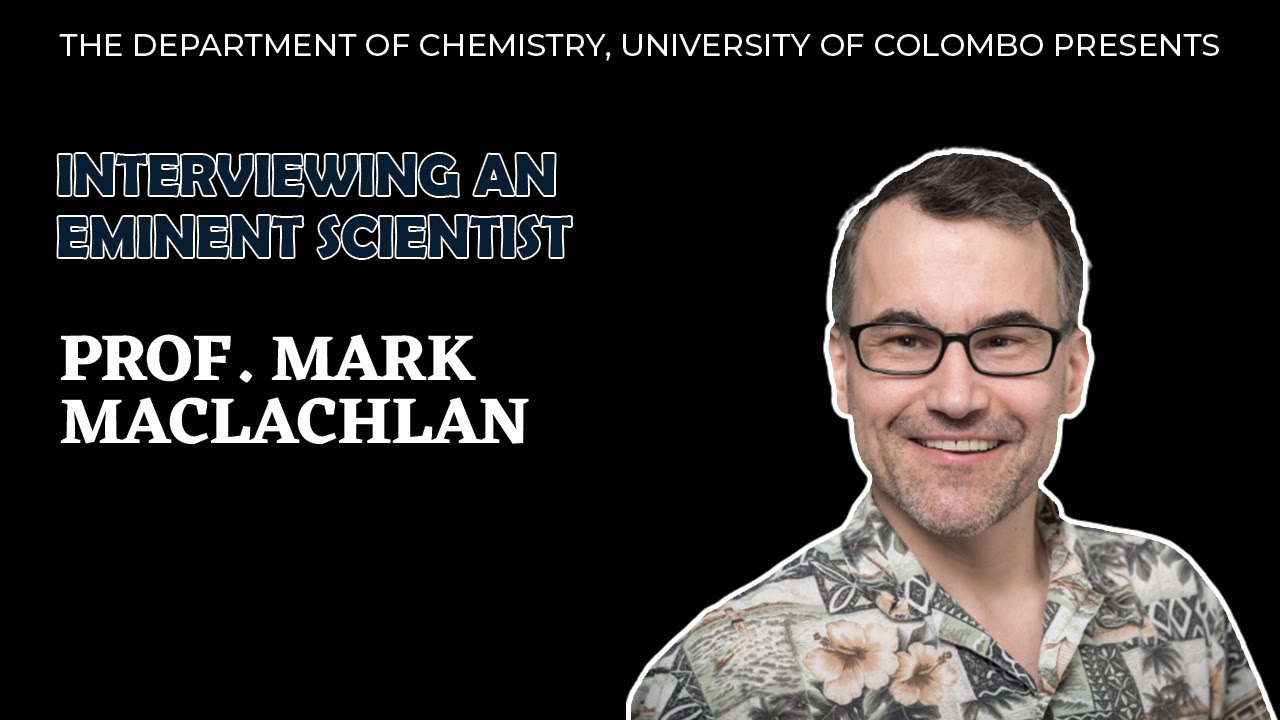 Prof. Mark MacLachlan at the University of British Columbia, Canada