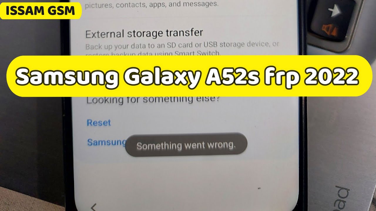 FRP Samsung Galaxy A52s 5G 2022 Bypass A528B Fix Something Went Wrong