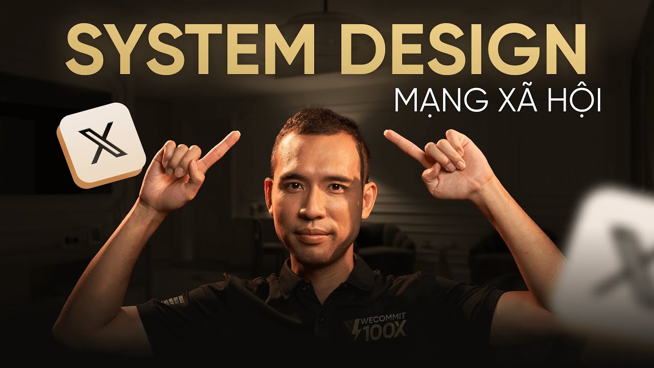 Thiết kế hệ thống mạng xã hội 200tr Users - System Design | Trần Quốc Huy - Wecommit