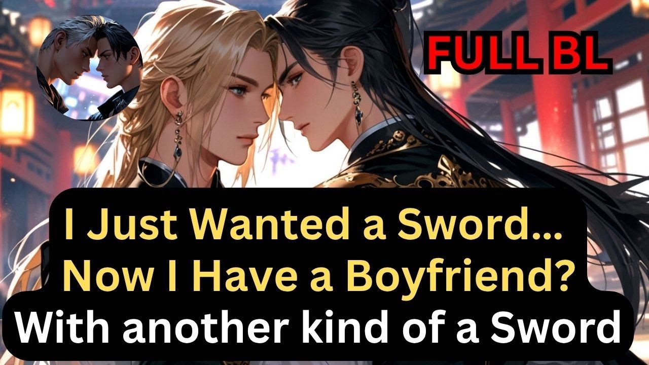 What Happens When a Gay Sword Forces You Into Romance? #bl #wuxia #gayromance